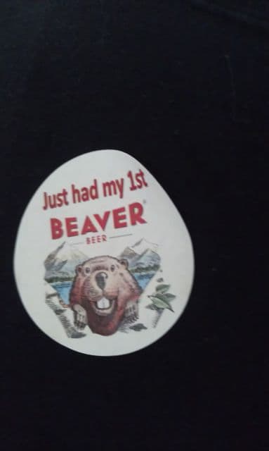 Just had my 1st BEAVER.